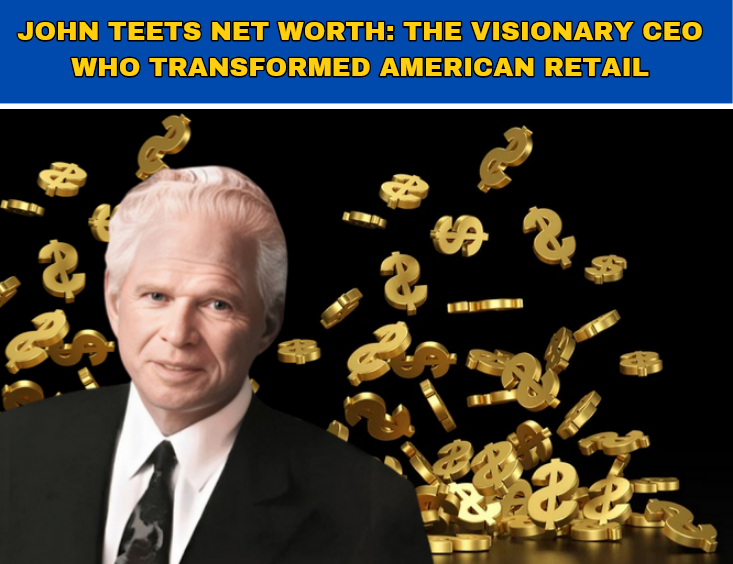 John Teets Net Worth